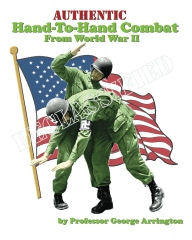 Authentic Hand-To-Hand Combat From World War II
